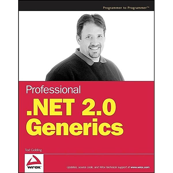 Professional .NET 2.0 Generics, Tod Golding