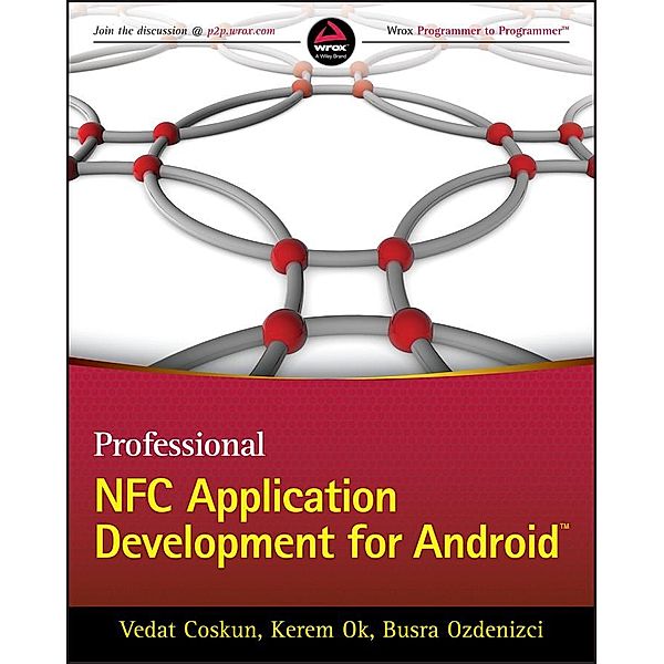 Professional NFC Application Development for Android, Vedat Coskun, Kerem Ok, Busra Ozdenizci