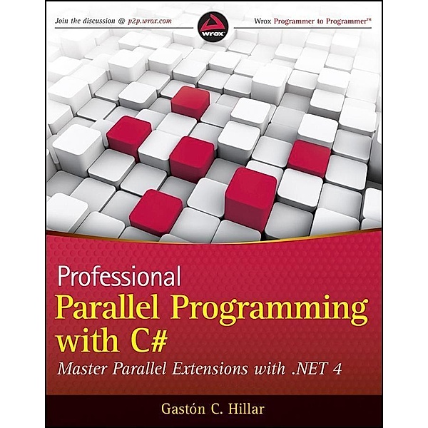 Professional Parallel Programming with C#, Gastón Hillar
