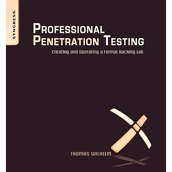 Professional Penetration Testing, Thomas Wilhelm