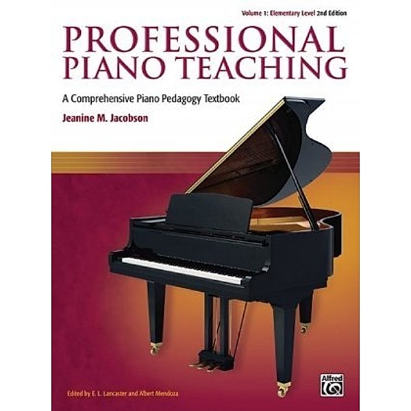 Professional Piano Teaching, Volume 1 (2nd Edition), Jeanine M. Jacobson