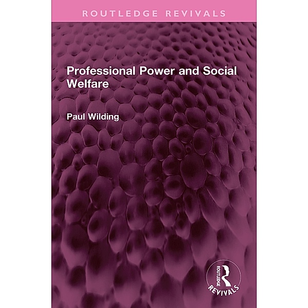 Professional Power and Social Welfare, Profesor Paul Wilding
