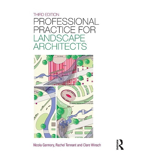 Professional Practice for Landscape Architects, Rachel Tennant, Nicola Garmory, Clare Winsch