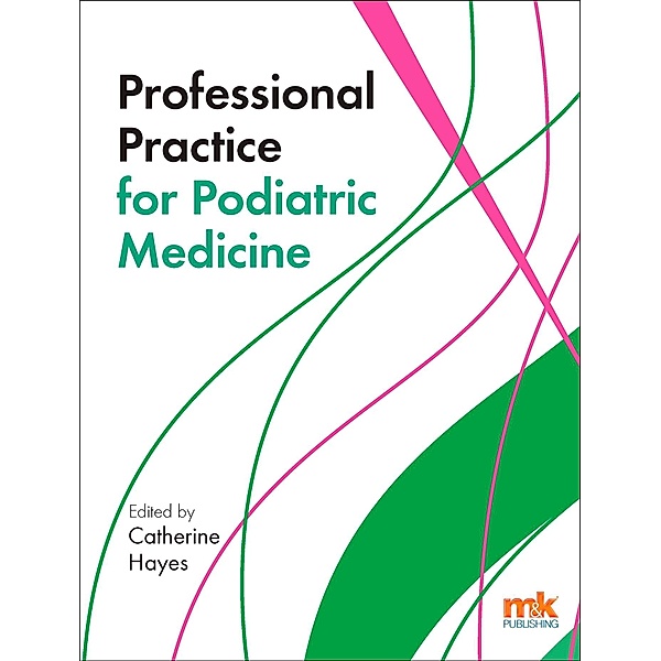 Professional Practice for Podiatric Medicine, Catherine Hayes