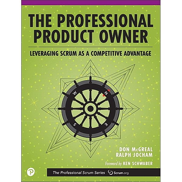 Professional Product Owner, The: Leveraging Scrum as a Competitive Advantage, Don McGreal, Ralph Jocham