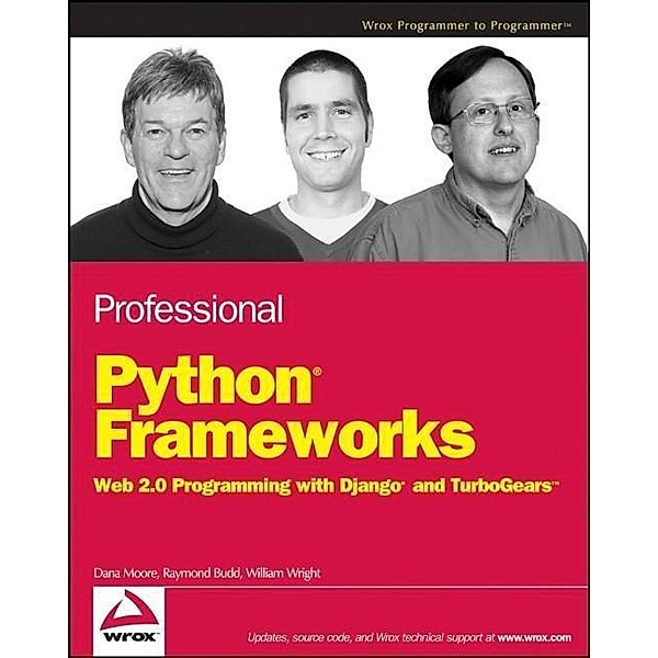 Professional Python Frameworks, Dana Moore, Raymond Budd, William Wright