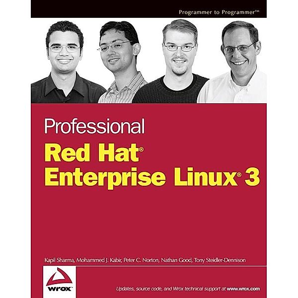 Professional Red Hat Enterprise Linux 3, Kapil Sharma, Mohammed J. Kabir, Peter C. Norton, Nathan Good, Tony Steidler-Dennison