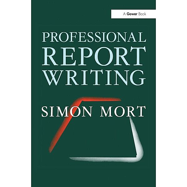 Professional Report Writing, Simon Mort