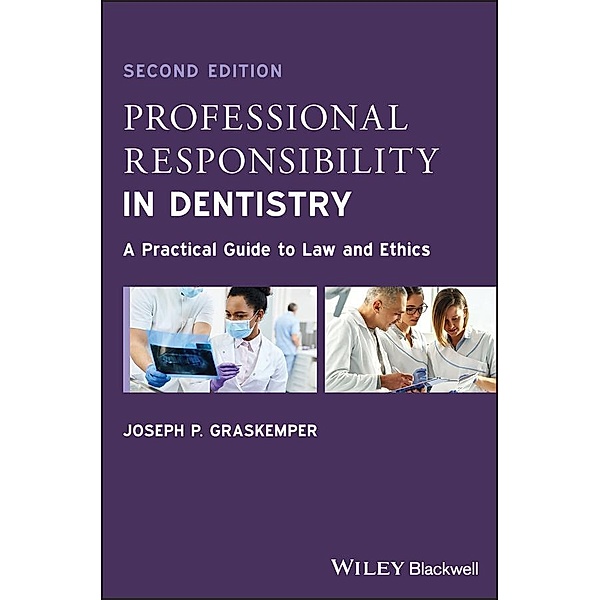 Professional Responsibility in Dentistry, Joseph P. Graskemper