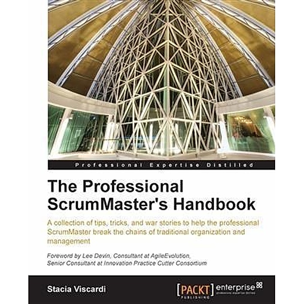 Professional ScrumMaster's Handbook, Stacia Viscardi