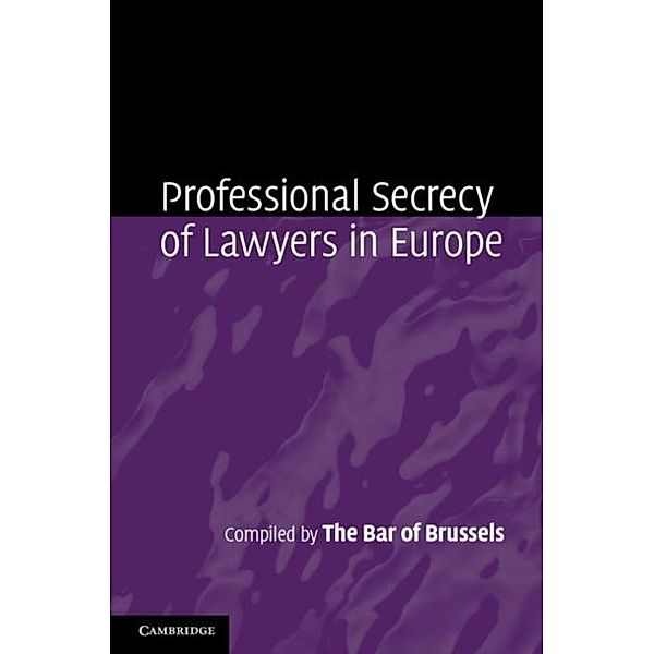 Professional Secrecy of Lawyers in Europe