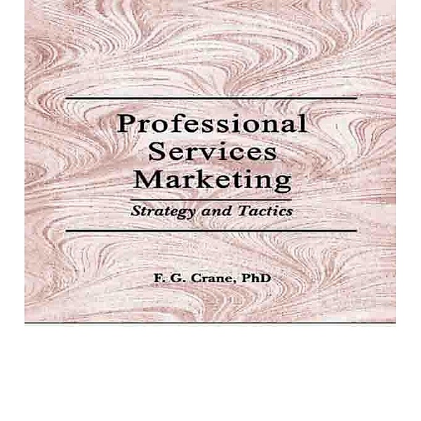 Professional Services Marketing, William Winston, Frederick G Crane