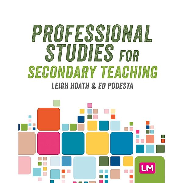 Professional Studies for Secondary Teaching, Leigh Hoath, Ed Podesta