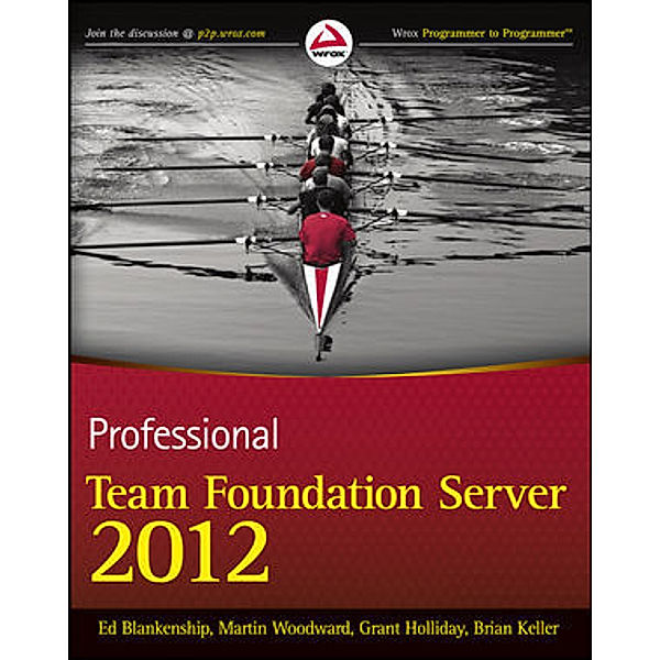 Professional Team Foundation Server 2012, Ed Blankenship