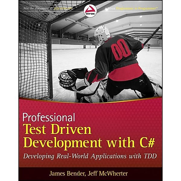 Professional Test Driven Development with C#, James Bender, Jeff McWherter