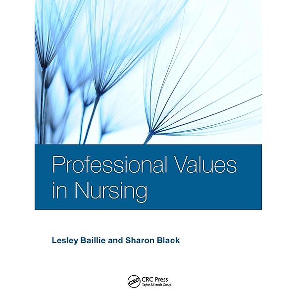 Professional Values in Nursing, Lesley Baillie, Sharon Black