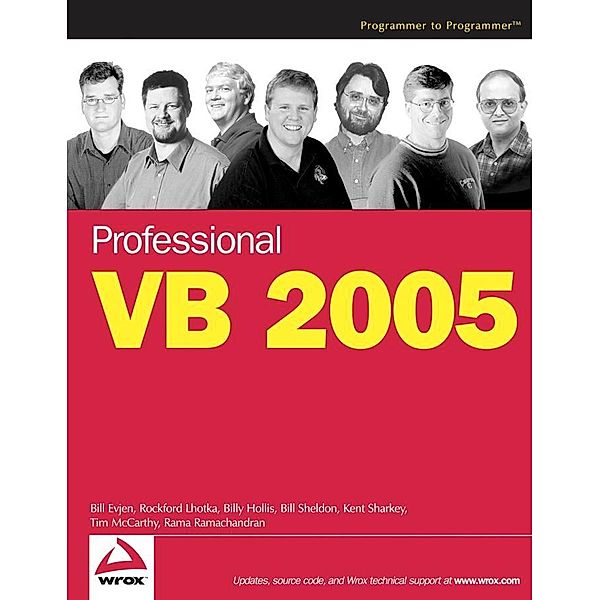 Professional VB 2005, Bill Evjen, Billy Hollis, Rockford Lhotka, Tim Mccarthy, Rama Ramachandran, Kent Sharkey, Bill Sheldon