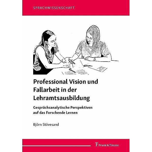 Professional Vision und Fallarbeit in der Lehramtsausbildung, Björn Stövesand