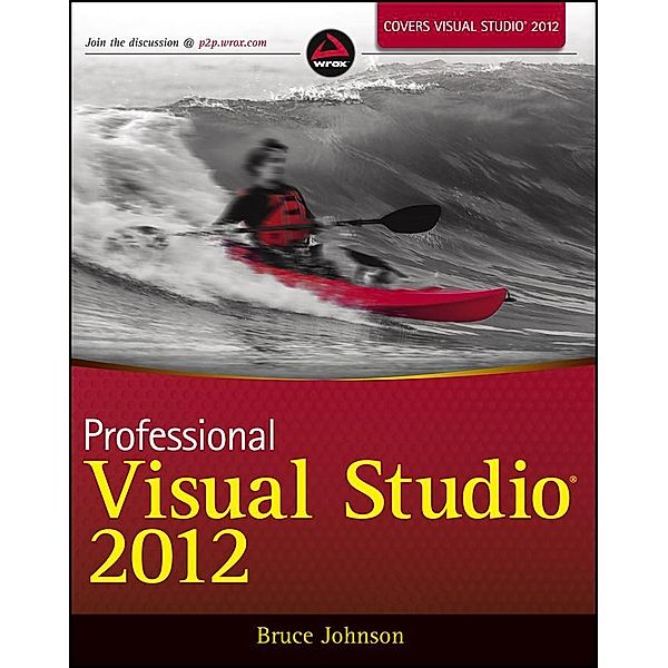 Professional Visual Studio 2012, Bruce Johnson