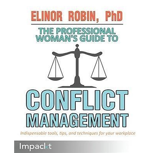 Professional Woman's Guide to Conflict Management, Robin