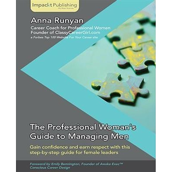 Professional Woman's Guide to Managing Men, Anna Runyan