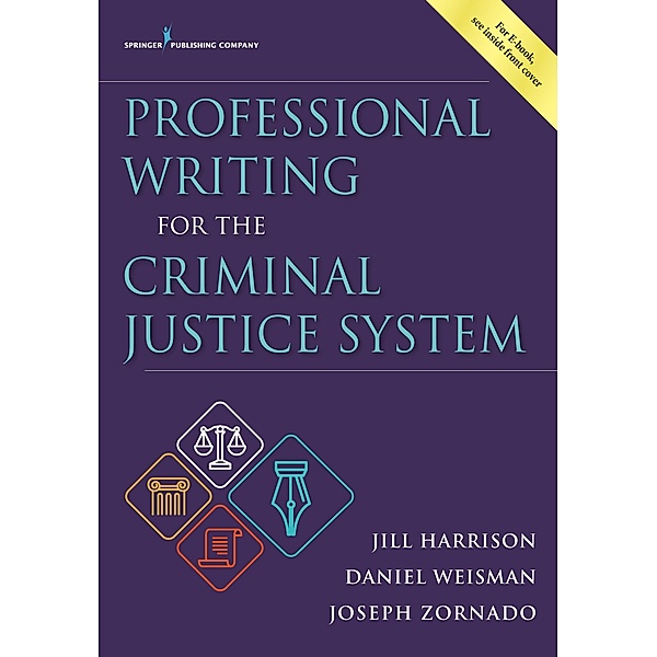 Professional Writing for the Criminal Justice System, Jill Harrison, Daniel Weisman, Joseph L. Zornado