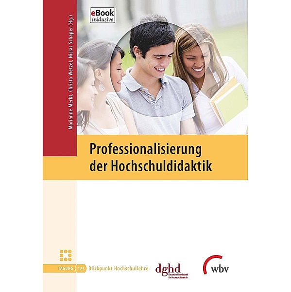 Professionalisierung der Hochschuldidaktik / Blickpunkt Hochschuldidaktik Bd.127
