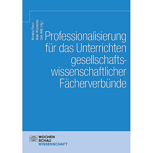 Professionalisierung für das Unterrichten gesellschaftswissenschaftlicher Fächerverbünde