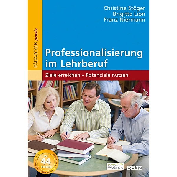 Professionalisierung im Lehrberuf, Christine Stöger, Brigitte Lion, Franz Niermann