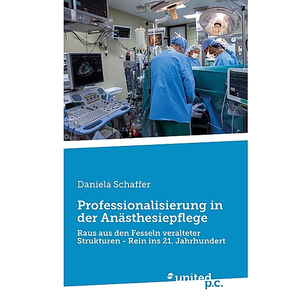 Professionalisierung in der Anästhesiepflege, Daniela Schaffer