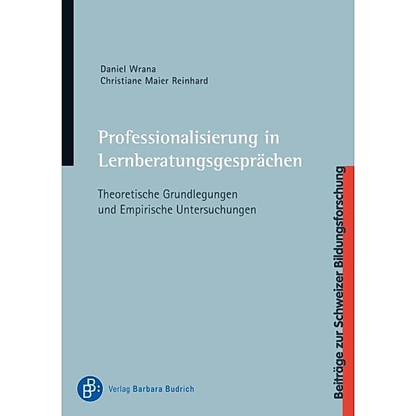 Professionalisierung in Lernberatungsgesprächen / Beiträge der Schweizer Bildungsforschung Bd.3, Daniel Wrana, Christiane Maier-Reinhard