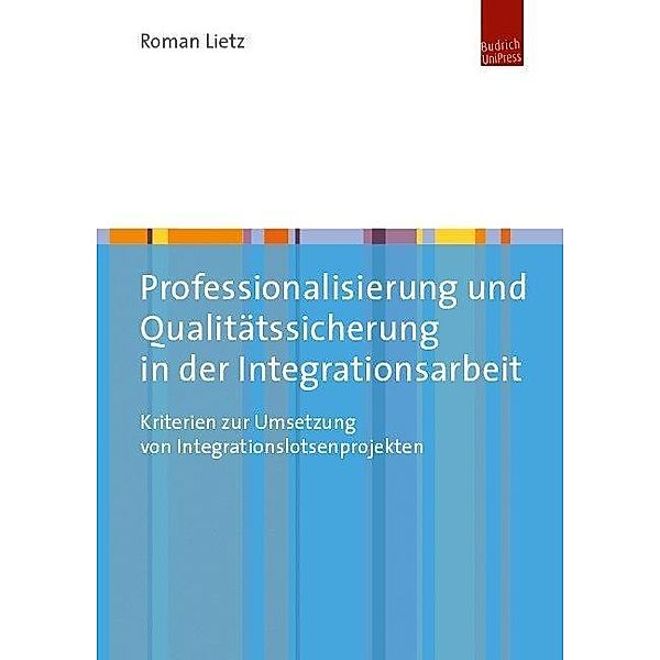 Professionalisierung und Qualitätssicherung in der Integrationsarbeit, Roman Lietz