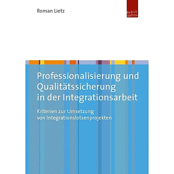 Professionalisierung und Qualitätssicherung in der Integrationsarbeit, Roman Lietz
