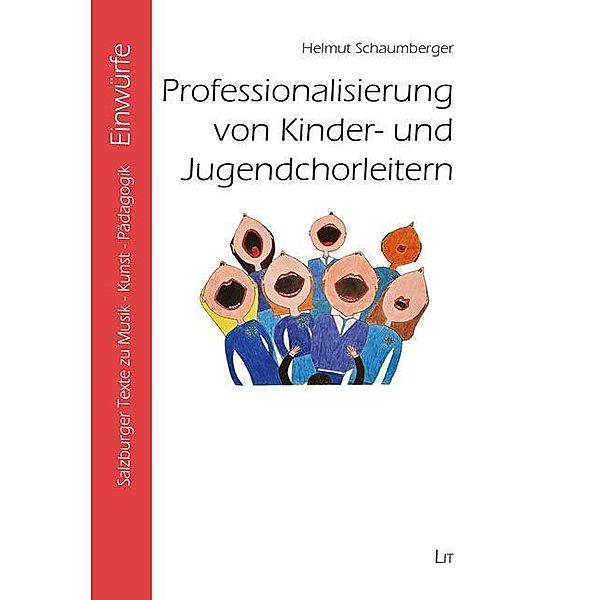 Professionalisierung von Kinder- und Jugendchorleitern, Helmut Schaumberger
