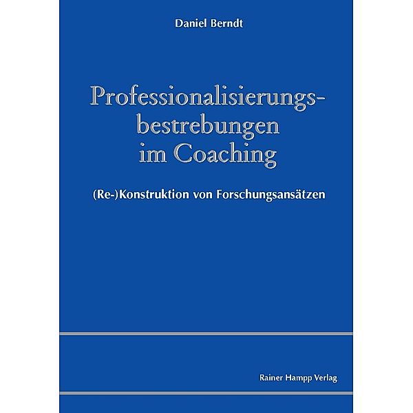 Professionalisierungsbestrebungen im Coaching, Daniel Berndt