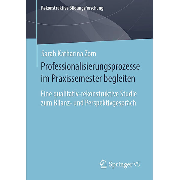 Professionalisierungsprozesse im Praxissemester begleiten, Sarah Katharina Zorn