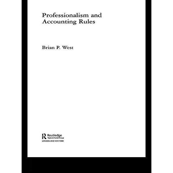 Professionalism and Accounting Rules, Brian P. West