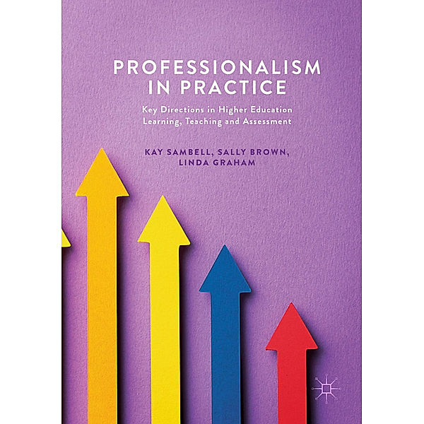 Professionalism in Practice, Kay Sambell, Sally Brown, Linda Graham