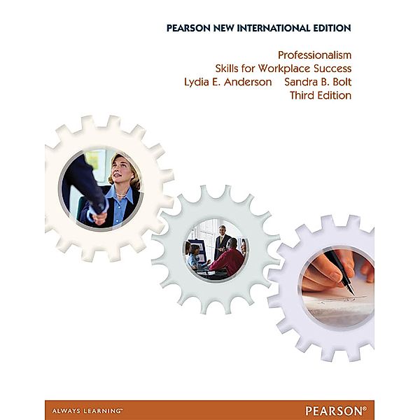 Professionalism: Skills for Workplace Success, Lydia E. Anderson, Sandra B. Bolt