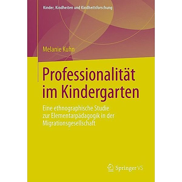 Professionalität im Kindergarten, Melanie Kuhn