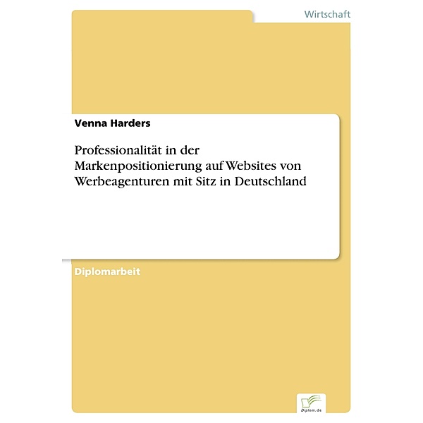 Professionalität in der Markenpositionierung auf Websites von Werbeagenturen mit Sitz in Deutschland, Venna Harders