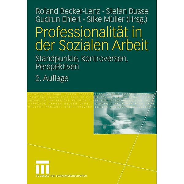 Professionalität in der Sozialen Arbeit, Roland Becker-Lenz, Stefan Busse, Gudrun Ehlert, Silke Müller