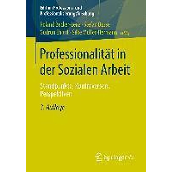 Professionalität in der Sozialen Arbeit / Edition Professions- und Professionalisierungsforschung Bd.2