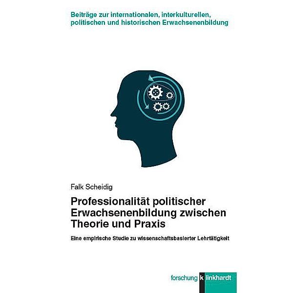 Professionalität politischer Erwachsenenbildung zwischen Theorie und Praxis, Falk Scheidig
