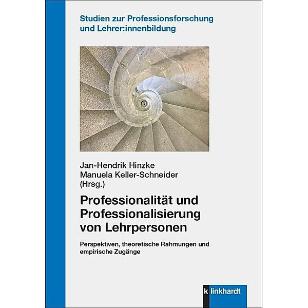 Professionalität und Professionalisierung von Lehrpersonen