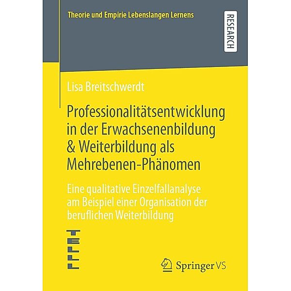 Professionalitätsentwicklung in der Erwachsenenbildung & Weiterbildung als Mehrebenen-Phänomen / Theorie und Empirie Lebenslangen Lernens, Lisa Breitschwerdt