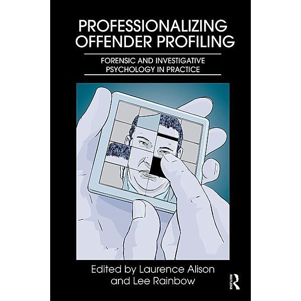 Professionalizing Offender Profiling