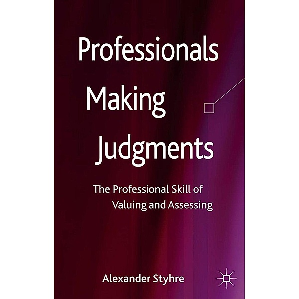 Professionals Making Judgments, A. Styhre