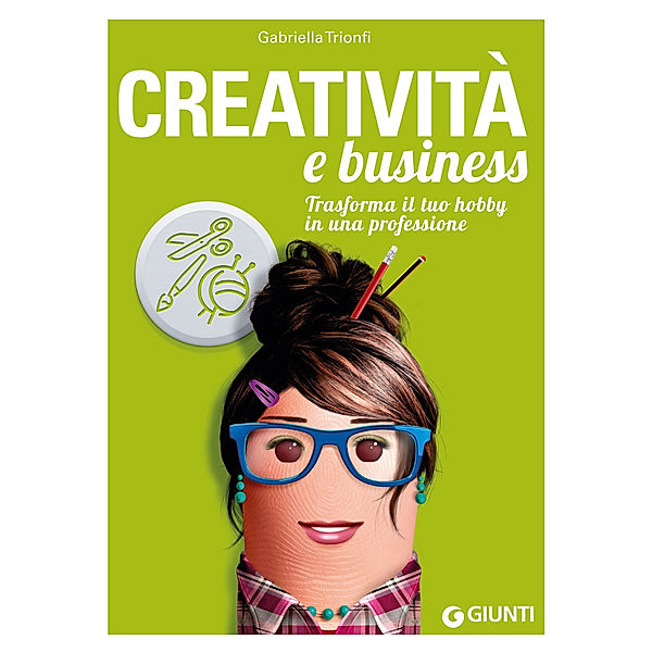 Professione facile: Creatività e business, Gabriella Trionfi