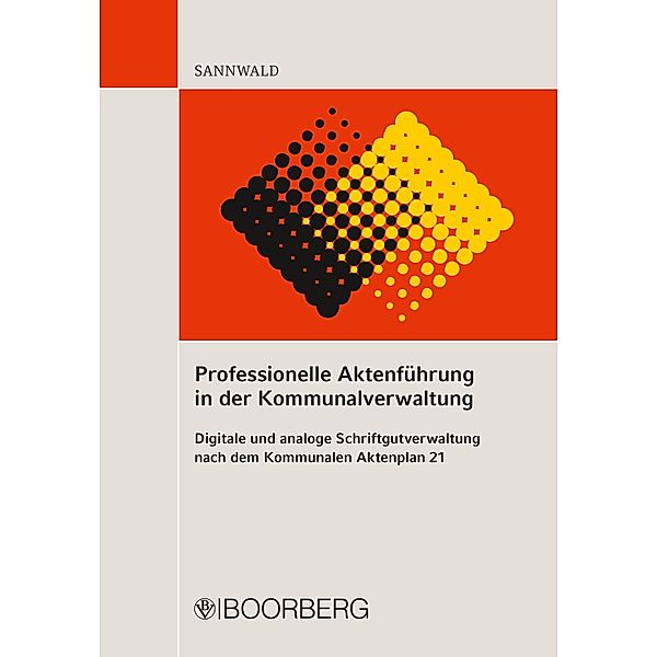 Professionelle Aktenführung in der Kommunalverwaltung, Wolfgang Sannwald